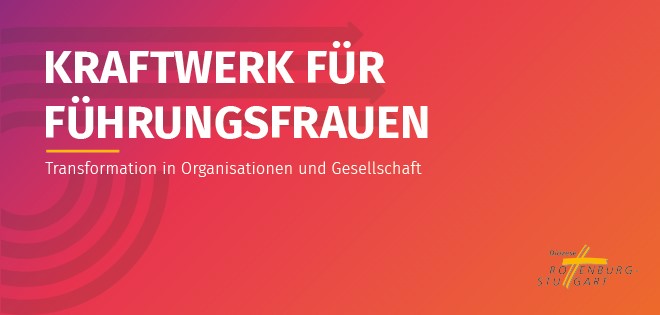 Kraftwerk für Führungsfrauen – Transformation in Organisationen und Gesellschaft