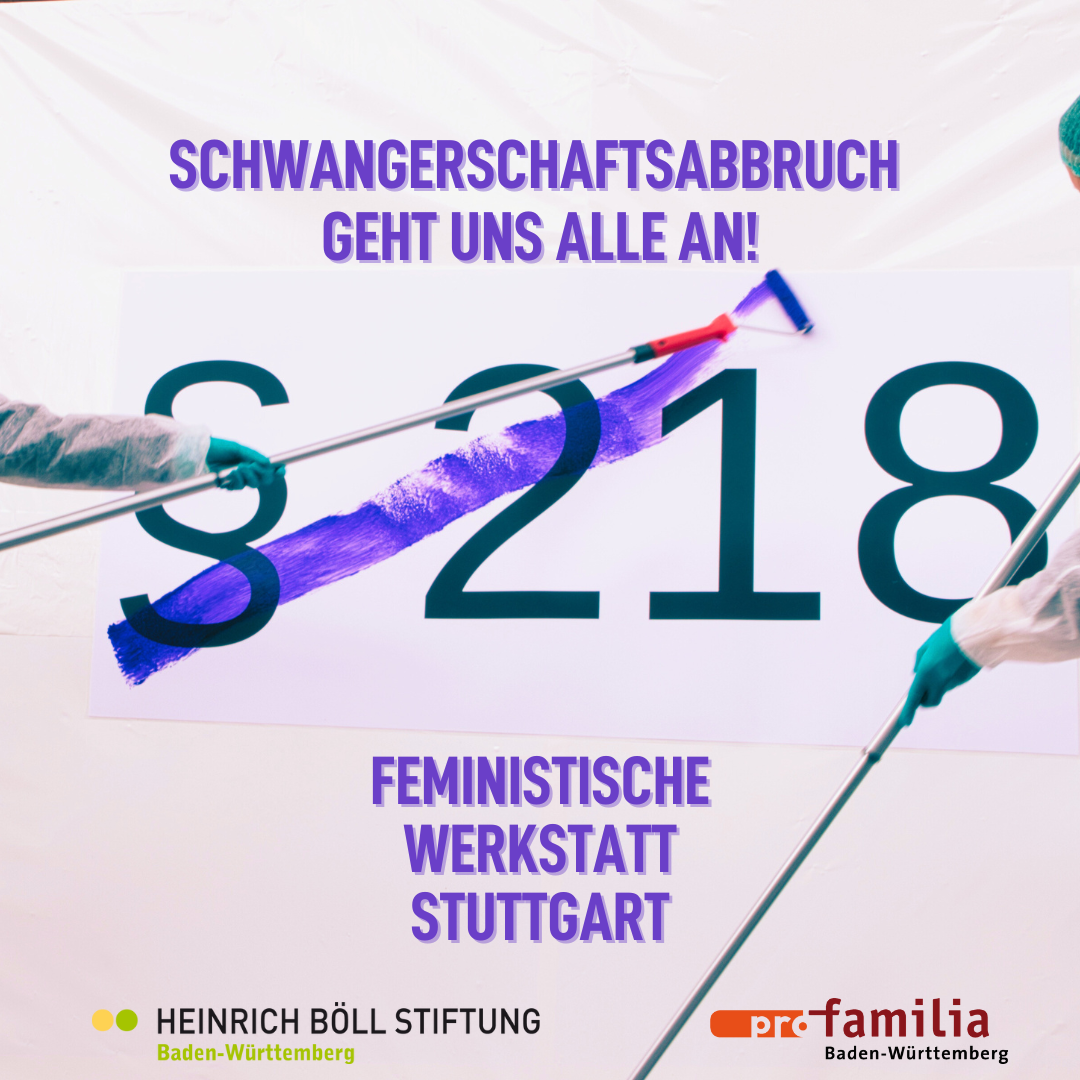 Schwangerschaftsabbruch geht uns alle an!